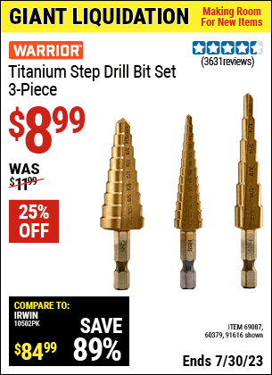 Buy the WARRIOR Titanium Step Drill Bit Set, 3 Pc. (Item 91616/69087/60379) for $8.99, valid through 7/30/2023.