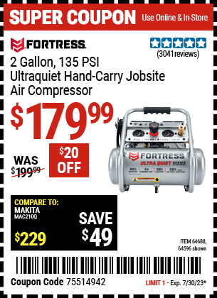 Buy the FORTRESS 2 gallon 1.2 HP 135 PSI Ultra Quiet Oil-Free Professional Air Compressor (Item 64596/64688) for $179.99, valid through 7/30/2023.