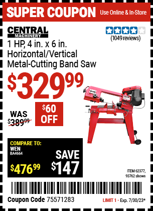 Buy the CENTRAL MACHINERY 1 HP 4 in. x 6 in. Horizontal/Vertical Metal Cutting Band Saw (Item 93762/62377) for $329.99, valid through 7/30/2023.