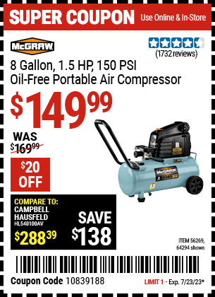 Buy the MCGRAW 8 gallon 1.5 HP 150 PSI Oil-Free Portable Air Compressor (Item 64294/56269) for $149.99, valid through 7/23/2023.