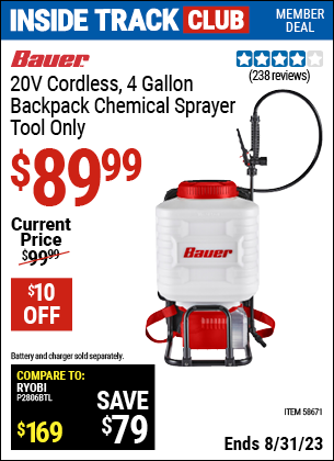 Inside Track Club members can buy the BAUER 20V Cordless 4 Gallon Backpack Chemical Sprayer (Item 58671) for $89.99, valid through 8/31/2023.