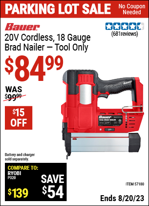 Buy the BAUER 20v Cordless 18 Gauge Brad Nailer (Item 57180) for $84.99, valid through 8/20/2023.