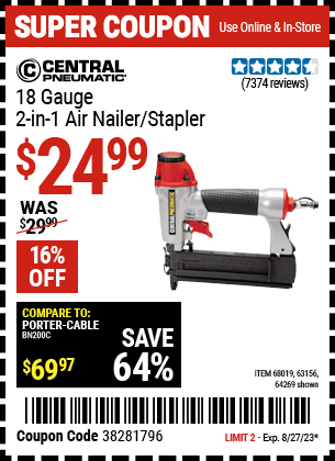 Buy the CENTRAL PNEUMATIC 18 Gauge 2-in-1 Air Nailer/Stapler (Item 64269/68019/63156) for $24.99, valid through 8/27/2023.