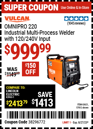 Buy the VULCAN OmniPro 220 Industrial Multiprocess Welder With 120/240 Volt Input (Item 57812/63621) for $999.99, valid through 8/27/2023.