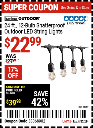 Buy the LUMINAR OUTDOOR 24 ft., 12 Bulb. Shatterproof Outdoor LED String Lights (Item 56869) for $22.99, valid through 8/27/2023.