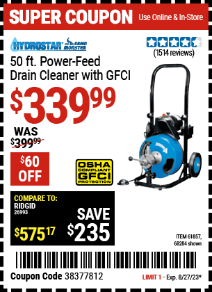 Buy the PACIFIC HYDROSTAR 50 ft. Power-Feed Drain Cleaner with GFCI (Item 68284/61857) for $339.99, valid through 8/27/2023.