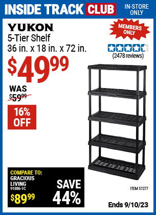 Inside Track Club members can buy the YUKON 5 Tier Storage Rack (Item 57277) for $49.99, valid through 9/10/2023.