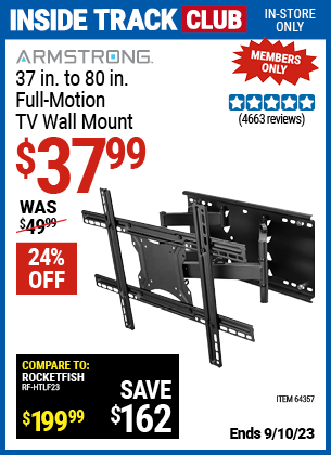 Inside Track Club members can buy the ARMSTRONG 37 in. to 80 in. Full-Motion TV Wall Mount (Item 64357) for $37.99, valid through 9/10/2023.