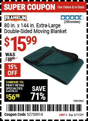 Buy the FRANKLIN 80 in. x 144 in. Extra Large Double-Sided Moving Blanket (Item 58062) for $15.99, valid through 9/17/2023.