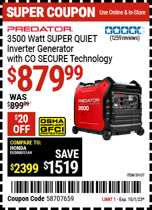 Buy the PREDATOR 3500 Watt SUPER QUIET Inverter Generator with CO SECURE Technology (Item 59137) for $879.99, valid through 10/1/23.