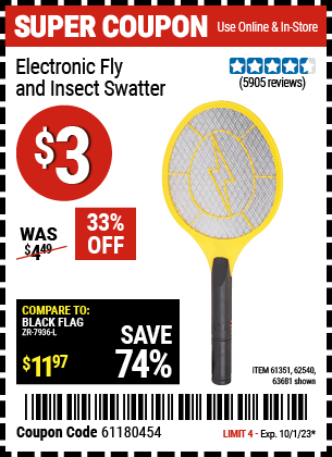 Buy the Electronic Fly & Insect Swatter (Item 63681/61351/62540) for $3, valid through 10/1/23.