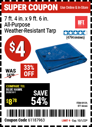 Buy the HFT 7 ft. 4 in. x 9 ft. 6 in. Blue All-Purpose Weather-Resistant Tarp (Item 877/69129) for $4, valid through 10/1/23.