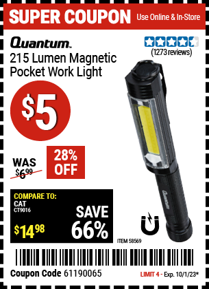 Buy the QUANTUM 215 Lumen Magnetic Pocket Work Light (Item 58569) for $5, valid through 10/1/23.