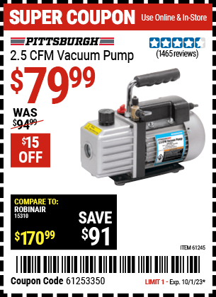 Buy the PITTSBURGH AUTOMOTIVE 2.5 CFM Vacuum Pump (Item 61245) for $79.99, valid through 10/1/23.