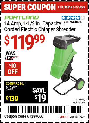 Buy the PORTLAND 14 Amp 1-1/2 in. Capacity Chipper Shredder (Item 69293/61714) for $119.99, valid through 10/1/23.