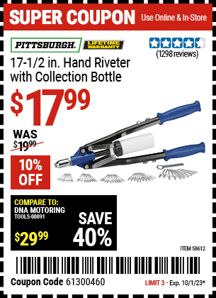 Buy the PITTSBURGH 17-1/2 in. Hand Riveter with Collection Bottle (Item 58612) for $17.99, valid through 10/1/23.