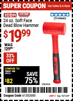 Buy the ICON 24 oz. Soft Face Dead Blow Hammer (Item 58165) for $19.99, valid through 10/1/23.