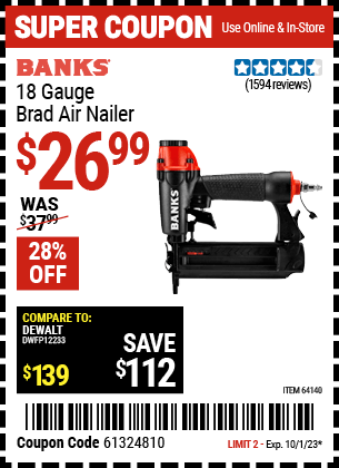 Buy the BANKS 18 Gauge Brad Air Nailer (Item 64140) for $26.99, valid through 10/1/23.