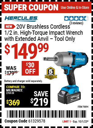 Buy the HERCULES 20V Brushless Cordless 1/2 in. High-Torque Impact Wrench with Extended Anvil (Item 70094) for $149.99, valid through 10/1/23.