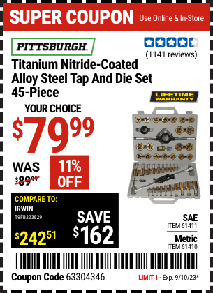 Buy the PITTSBURGH Titanium Nitride Coated Alloy Steel Metric Tap & Die Set 45 Pc. (Item 61410/61411) for $79.99, valid through 9/10/2023.