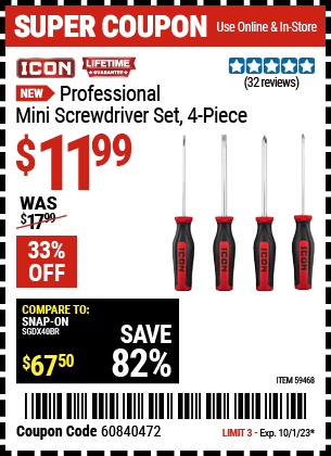 Buy the ICON Professional Mini Screwdriver Set (Item 59468) for $11.99, valid through 10/1/2023.