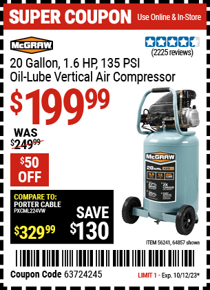 Buy the MCGRAW 20 Gallon 1.6 HP 135 PSI Oil Lube Vertical Air Compressor (Item 64857/56241) for $199.99, valid through 10/12/2023.