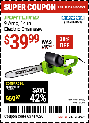 Buy the PORTLAND 9 Amp 14 in. Electric Chainsaw (Item 58949/64497/64498) for $39.99, valid through 10/12/2023.