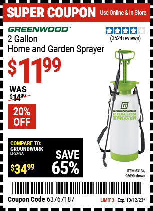 Buy the GREENWOOD 2 Gallon Home and Garden Sprayer (Item 95690/63134) for $11.99, valid through 10/12/2023.