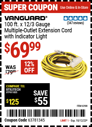 Buy the VANGUARD 100 ft. x 12 Gauge Multi-Outlet Extension Cord with Indicator Light (Item 62908) for $69.99, valid through 10/12/2023.