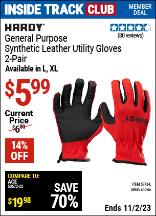 Inside Track Club members can buy the HARDY General Purpose Synthetic Leather Utility Gloves Large (Item 58734/58936) for $5.99, valid through 11/2/2023.