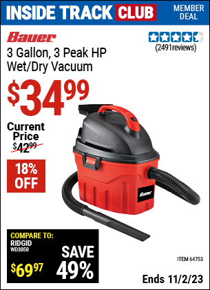 Inside Track Club members can buy the BAUER 3 Gallon, 3 Peak HP Wet/Dry Vacuum (Item 64753) for $34.99, valid through 11/2/2023.