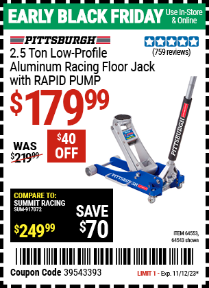 Buy the PITTSBURGH AUTOMOTIVE 2.5 Ton Aluminum Rapid Pump Racing Floor Jack (Item 64543/64553) for $179.99, valid through 11/12/2023.