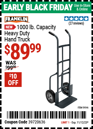 Buy the FRANKLIN 1000 lb. Capacity Heavy Duty Hand Truck (Item 59546) for $89.99, valid through 11/12/2023.