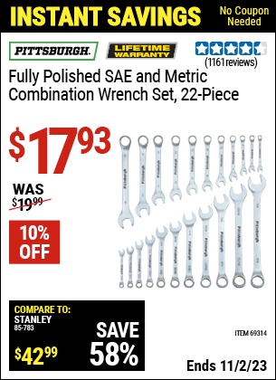 Buy the PITTSBURGH 22 Pc Fully Polished SAE & Metric Combination Wrench Set (Item 69314) for $17.93, valid through 11/22/2023.