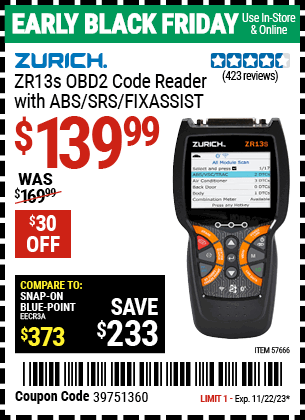 Buy the ZURICH ZR13S OBD2 Code Reader with ABS/SRS/FixAssist® (Item 57666) for $139.99, valid through 11/22/2023.