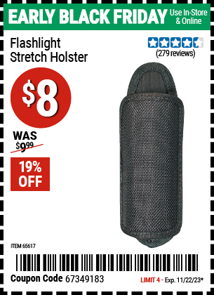 Buy the NITEIZE FLASHLIGHT Heavy Duty Flashlight Stretch Holster (Item 65617) for $8, valid through 11/22/2023.