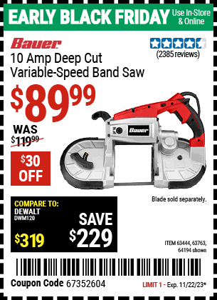 Buy the BAUER 10 Amp Deep Cut Variable Speed Band Saw Kit (Item 64194/63444/63763) for $89.99, valid through 11/22/2023.