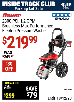 Inside Track Club members can buy the BAUER 2300 PSI 1.2 GPM Brushless Max Performance Electric Pressure Washer (Item 57656) for $219.99, valid through 10/12/2023.