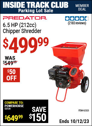 Inside Track Club members can buy the PREDATOR 6.5 HP (212cc) Chipper Shredder (Item 62323) for $499.99, valid through 10/12/2023.