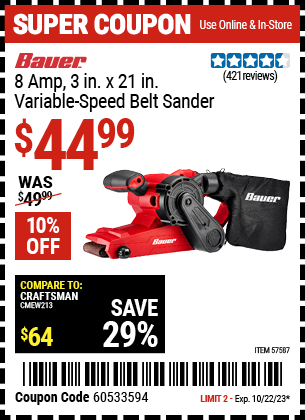 Buy the BAUER 8 Amp 3 in. X 21 in. Variable Speed Belt Sander (Item 57587) for $44.99, valid through 10/22/2023.