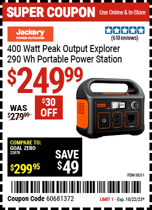 Buy the JACKERY 400 Watt Peak Output Explorer 290 Wh Portable Power Station (Item 58211) for $249.99, valid through 10/22/2023.