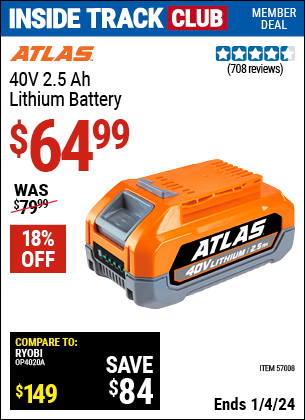 Inside Track Club members can buy the ATLAS 40v 2.5 Ah Battery (Item 57008) for $64.99, valid through 1/4/2024.