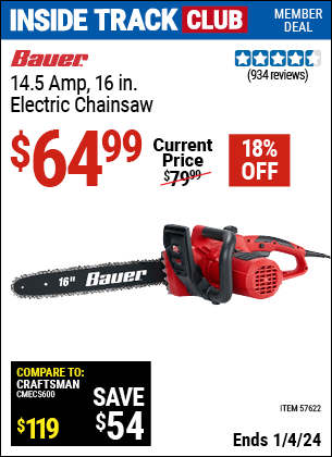 Inside Track Club members can buy the BAUER Corded 14.5 Amp, 16 in. Electric Chainsaw (Item 57622) for $64.99, valid through 1/4/2024.