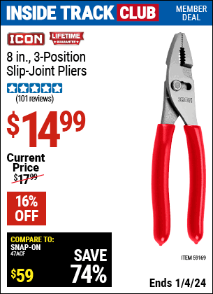 Inside Track Club members can buy the ICON 8 in. Slip Joint Pliers (Item 59169) for $14.99, valid through 1/4/2024.