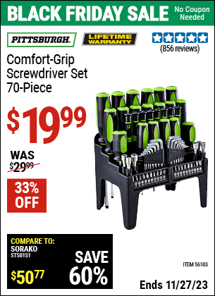 Buy the PITTSBURGH Comfort Grip Screwdriver Set 70 Pc. (Item 56103) for $19.99, valid through 11/27/2023.