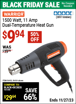 Buy the WARRIOR 1500 Watt, 11 Amp Dual-Temperature Heat Gun (Item 56434/56433) for $9.94, valid through 11/27/2023.