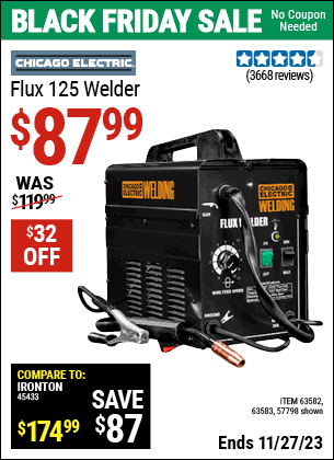 Buy the CHICAGO ELECTRIC Flux 125 Welder (Item 57798/63582/63583) for $87.99, valid through 11/27/2023.