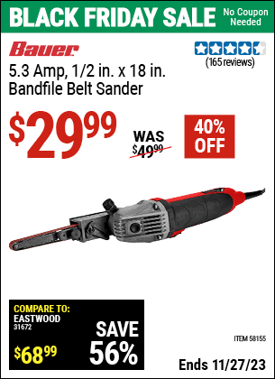 Buy the BAUER 5.3 Amp, 1/2 in. x 18 in. Bandfire Belt Sander (Item 58155) for $29.99, valid through 11/27/2023.