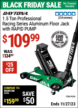 Buy the DAYTONA 1.5 ton Professional Racing Series Aluminum Floor Jack (Item 58206) for $109.99, valid through 11/27/2023.