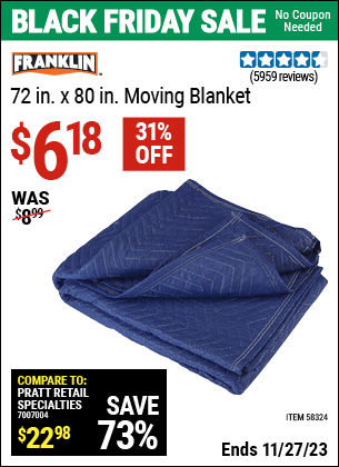 Buy the FRANKLIN 72 in. x 80 in. Moving Blanket (Item 58324) for $6.18, valid through 11/27/2023.